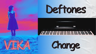 Deftones  Change  Vkgoeswild piano cover [upl. by Georgie]