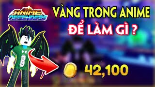 ANIME DEFENDERS  VÀNG TRONG ANIME DEFENDERS ĐỂ LÀM GÌ 13 [upl. by Sivel]