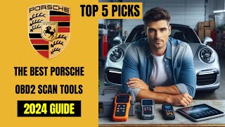 These are The Best PORSCHE OBD2 Diagnostic Scan Tools  2024 BUYERS GUIDE [upl. by Bullough]