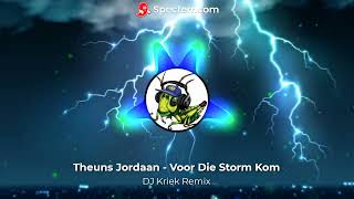 Theuns Jordaan  Voor die storm kom DJ Kriek Remix [upl. by Ahterahs]