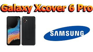 Samsung Galaxy Xcover 6 Pro [upl. by Wight]