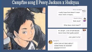 Campfire song  Percy Jackson x Haikyuu  Haikyuu Texts [upl. by Pisarik177]