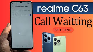 realme c63 call waiting setting  how to enable call waiting in realme c63 [upl. by Brigg]