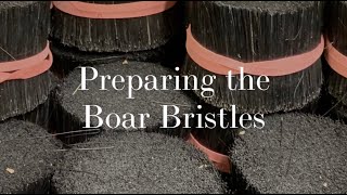 How Boar Bristles are prepared for Beard Brushes [upl. by Anderea]