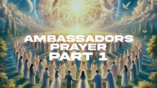 An Ambassadors Prayer  PART 1 [upl. by Labaw]