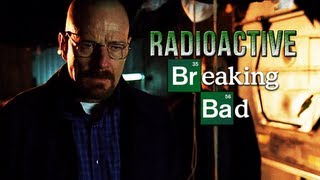 Breaking Bad  RADIOACTIVE [upl. by Esenej]