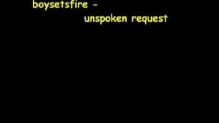 Boysetsfire  Unspoken Request [upl. by Boykins]