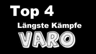 Top 4 längste VARO Kämpfe [upl. by Tarsuss]