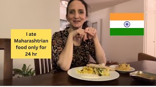 I ONLY ATE MAHARASHTRIAN FOOD for 24 Hours 🇮🇳 😋 Dishes Recommended by Subscribers 🥰 [upl. by Nyrtak154]