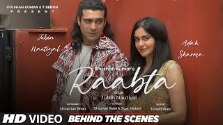 Raabta Behind The Scenes Jubin Nautiyal Adah Sharma  Chirantan Bhatt  Junaid Wasi  Bhushan K [upl. by Bernadina]