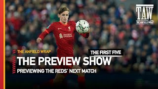 Liverpool v Shrewsbury Town  The Preview Show  First Five [upl. by Brecher357]