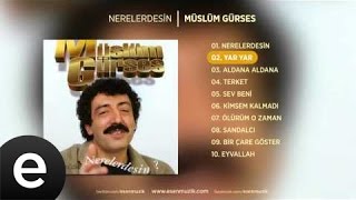 Yar Yar Müslüm Gürses Official Audio yaryar müslümgürses  Esen Müzik [upl. by Amuh]