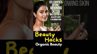 Celebrities Secret Detox Water naturalorganicskincare detoxwater shalinipassi youtubeshorts [upl. by Lirrehs]