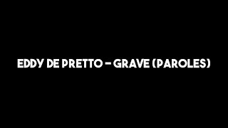 Eddy de Pretto  Grave Paroles Avec musique [upl. by Henriha]