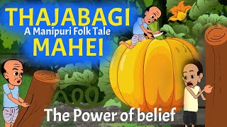 Thajabagi MaheiPower of belief  Manipuri Folk Tale [upl. by Hershel]