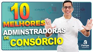 VOCÊ QUE VAI FAZER CONSÓRCIO NÃO PODE PERDER ESTE VÍDEO SOBRE AS 10 MELHORES EMPRESAS DO MERCADO [upl. by Franciscka]