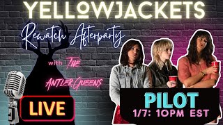 Yellowjackets Rewatch Pilot Live Afterparty [upl. by Maggs]