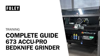 Complete Guide Foley 673 AccuPro Bedknife Grinder  Training [upl. by Boyd702]