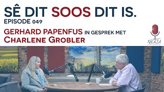 Sê Dit Soos Dit Is Episode 049  Charlene Grobler [upl. by Aira]