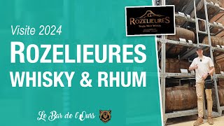 Rozelieures Whisky amp Rhum  Visite 2024 [upl. by Zuleika968]