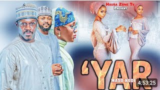 Yar Masu Kudi Season 1 Episode 1 Hausa Series Film [upl. by Hebe]