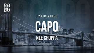 NLE Choppa  Capo  Lyrics [upl. by Isacco366]