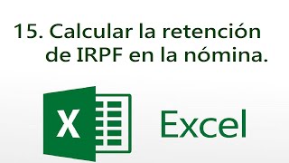 🫣 CALCULAR la RETENCIÓN de IRPF en la NÓMINA Fichero EXCEL 🆓 [upl. by Taran910]