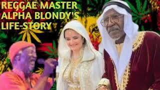 ALPHA BLONDYS BIOGRAPHY  REGGAE MASTER ALPHA BLONDYS LIFESTORY [upl. by Nahtad]