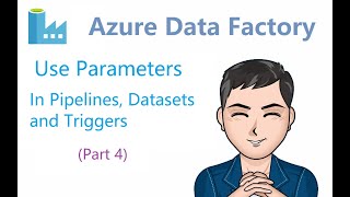 Azure Data Factory  4  Use Parameters in pipelines datasets and triggers [upl. by Abocaj]