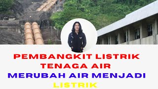 PEMBANGKIT LISTRIK TENAGA AIR PLTA CARA MERUBAH AIR MENJADI ENERGI LISTRIK [upl. by Anerroc150]