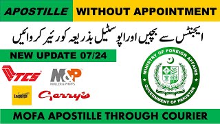 Apostille Update July 2024  MOFA Appointments Closed  Apostille Through Courier  Step by Step [upl. by Nnav]