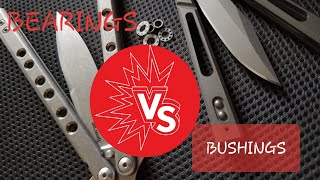 Butterfly Knife Bushings vs Bearings  Balisong Overview [upl. by Anatola]