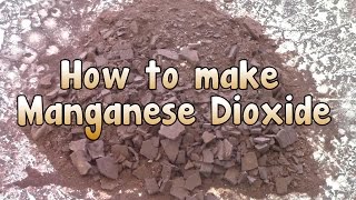 How to make Manganese Dioxide [upl. by Itsirc904]