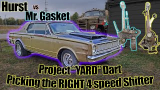 Project quotYARDquot Dart Presents The Hurst Ram Rod vs Mr Gasket V Gate 4 speed Shifter Debate [upl. by Agan]