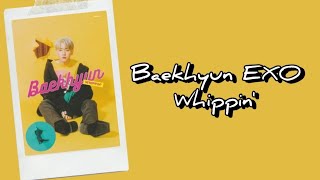 Baekhyun EXO  Whippin Lyrics Terjemahan Japan  Indonesia [upl. by Ancalin]