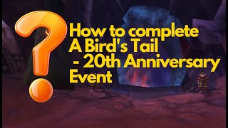 how to complete A Birds Tail wow 20th anniversary event quest [upl. by Stegman]