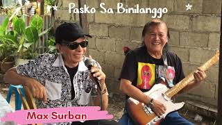 Pasko Sa Binilanggo with Guilley  Bisaya  Max Surban [upl. by Amble]