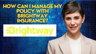 How can I manage my policy with Brightway Insurance [upl. by Kellsie]