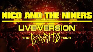 Nico And The Niners Live Bandito Tour Version Fall Leg [upl. by Ashli291]