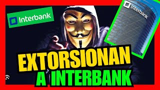 INTERBANK fue HACKEADO HACKERS EXPONEN 3 MILLONES de DATOS de CLIENTES [upl. by Neirbo]