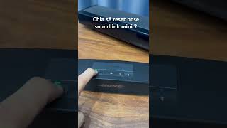 Chia sẻ reset bose soundlink mini 2 [upl. by Mitzi]