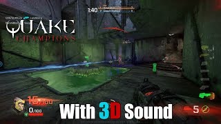 Quake Champions with 3D spatial sound 🎧 unknown FMOD HRTF audio [upl. by Rosene]