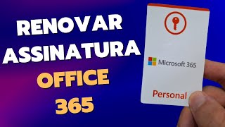 Como RENOVAR a ASSINATURA do Office 365 ORIGINAL Passo a Passo [upl. by Hera]