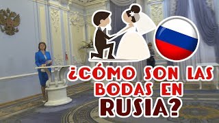 Cómo son las bodas en Rusia Tradiciones palacios registro civil y fiesta [upl. by Kurtzman]