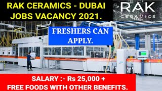 Freshers job vacancy Dubai 2021 RAK Ceramics freshers job vacancy in Dubai UAE🇦🇪direct interview [upl. by Batholomew]