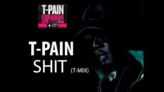 TPain  Shit Official Remix  Tmix [upl. by Nataline293]