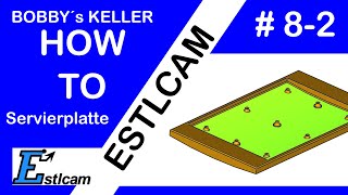 HowTo Estlcam 0082 Servierplatte [upl. by Abramo328]