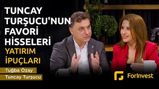 Tuncay Turşucunun Favori Hisseleri  Yatırım İpuçları [upl. by Ecertak]