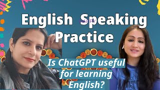 English Conversation Is Chat GPT useful for learning English [upl. by Luigino607]