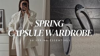 SPRING CAPSULE WARDROBE 2024  30 essential pieces to create your spring closet [upl. by Eidurt418]